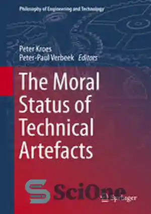 دانلود کتاب The Moral Status of Technical Artefacts – وضعیت اخلاقی مصنوعات فنی